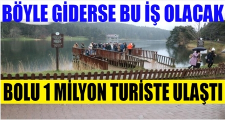 Bolu 1 milyon turiste ulaştı 