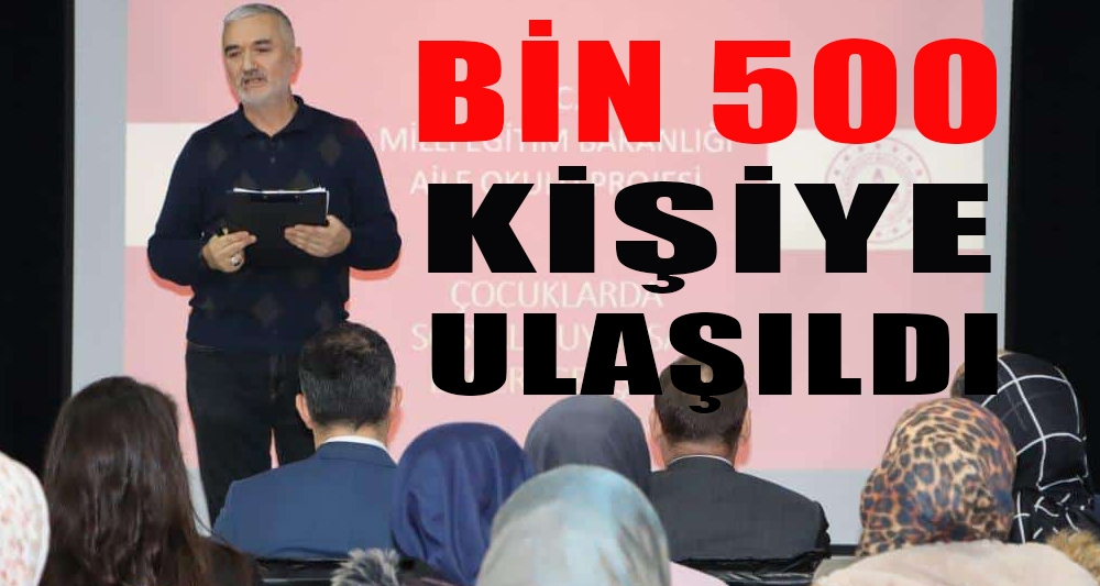 BİN 500 KİŞEYE ULAŞILDI