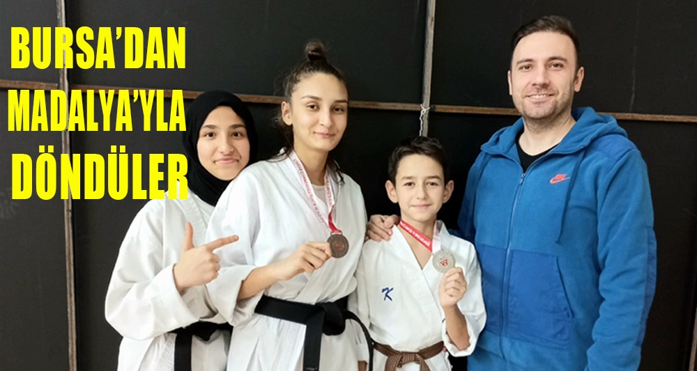 BURSA'DAN MADALYAYLA DÖNDÜLER
