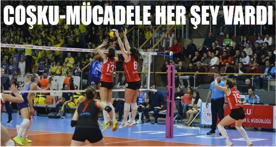 COŞKU-MÜCADELE HER ŞEY VARDI