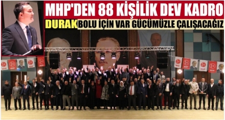 MHP'DEN 88 KİŞİLİK DEV KADRO