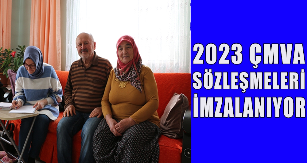 2023 ÇMVA SÖZLEŞMELERİ İMZALANIYOR