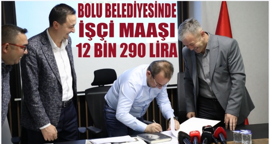 BELEDİYEDE İŞÇİ MAAŞI 12 BİN 290 LİRA OLDU