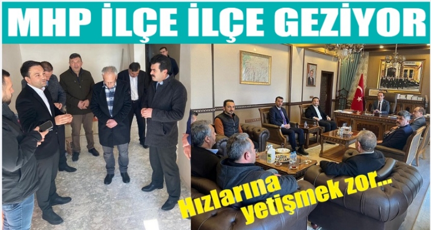 MHP İLÇE İLÇE GEZİYOR