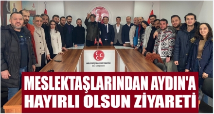 MESLEKTAŞLARINDAN AYDIN'A HAYIRLI OLSUN