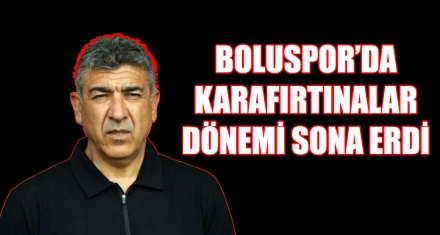 BOLUSPOR'DA KARAFIRTINALAR DÖNEMİ SONA ERDİ 