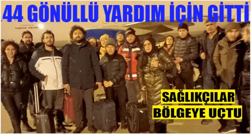 44 GÖNÜLLÜ DOKTOR VE SAĞLIKÇI BÖLGEYE GİTTİ