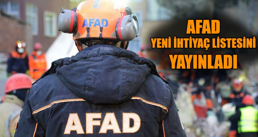 AFAD  YENİ İHTİYAÇ LİSTESİNİ  YAYINLADI