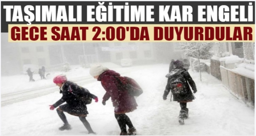 TAŞIMALI EĞİTİME KAR ENGELİ