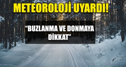 METEOROLOJİ UYARDI