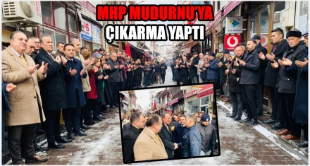 MHP MUDURNU'YA ÇIKARMA YAPTI 