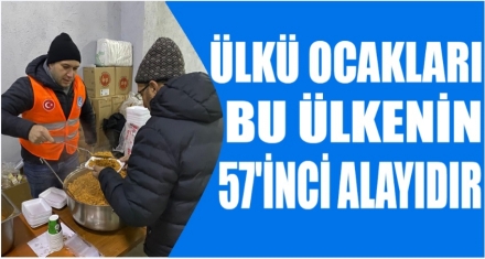 ÜLKÜ OCAKLARI ÜLKENİN 57'İNCİ ALAYIDIR