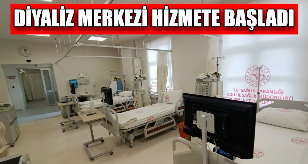 DİYALİZ MERKEZİ HİZMETE BAŞLADI