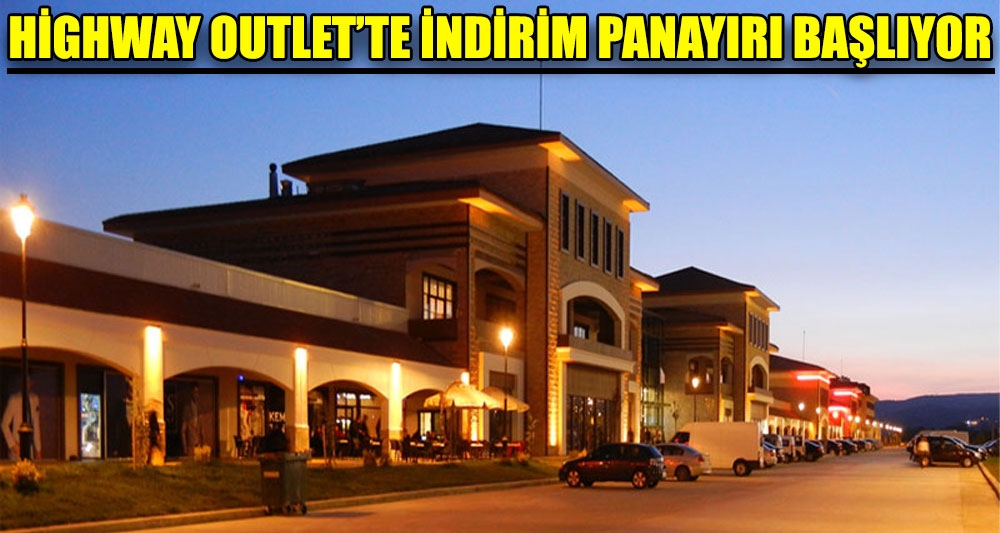 HİGHWAY OUTLET'TE İNDİRİM PANAYIRI BAŞLIYOR