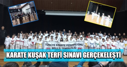 KARATE KUŞAK TERFİ SINAVI GERÇEKELEŞTİ