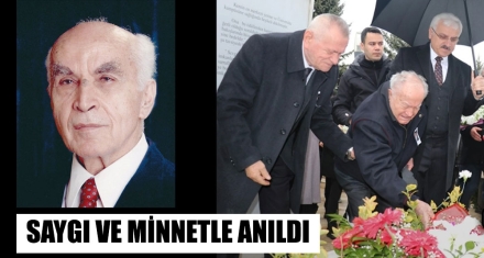 SAYGI VE MİNNETLE ANILDI