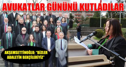 AVUKATLAR GÜNÜNÜ KUTLADILAR