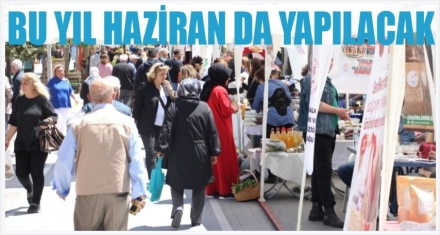 BU YIL HAZİRAN DA YAPILACAK