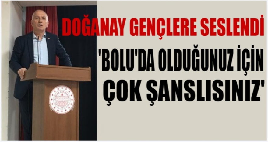 DOĞANAY GENÇLERE SESLENDİ