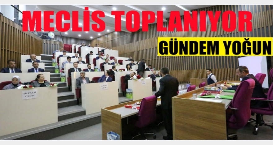 MECLİS TOPLANIYOR
