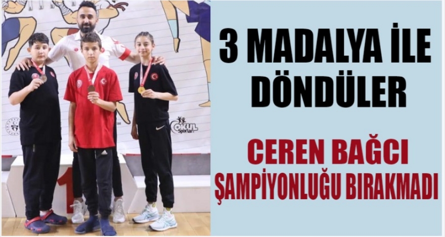3 MADALYAYLA DÖNDÜLER
