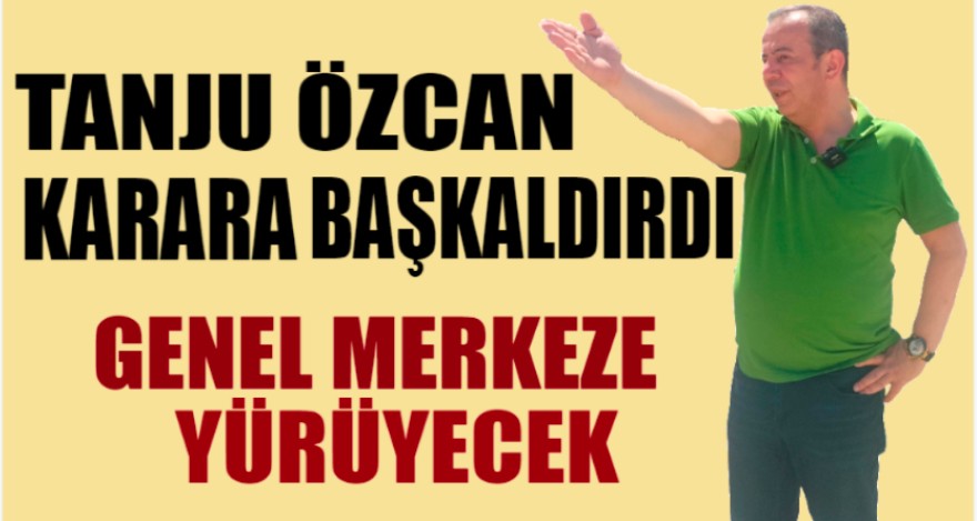 TANJU ÖZCAN ANKARA'YA YÜRÜYECEK
