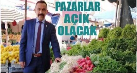 PAZARLAR AÇIK OLACAK 