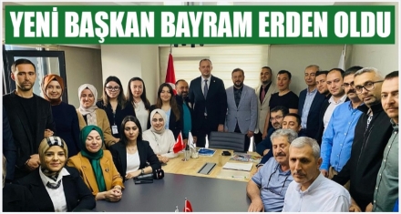 YENİ BAŞKAN BAYRAM ERDEN OLDU