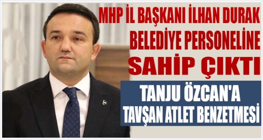DURAK BELEDİYE PERSONELİNE SAHİP ÇIKTI