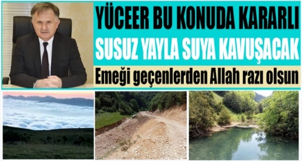SUSUZ YAYLA SUYA KAVUŞUYOR