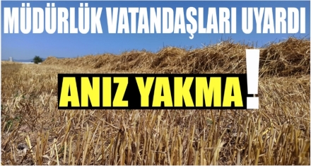 Anız Yakmak Zarar Verir