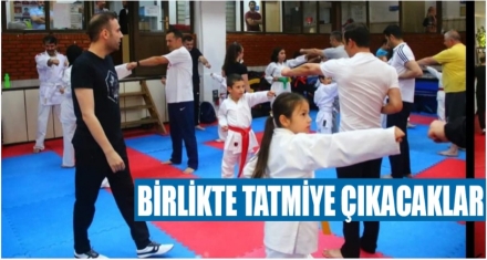 BABALARIYLA BERABER KARATE YAPACAKLAR