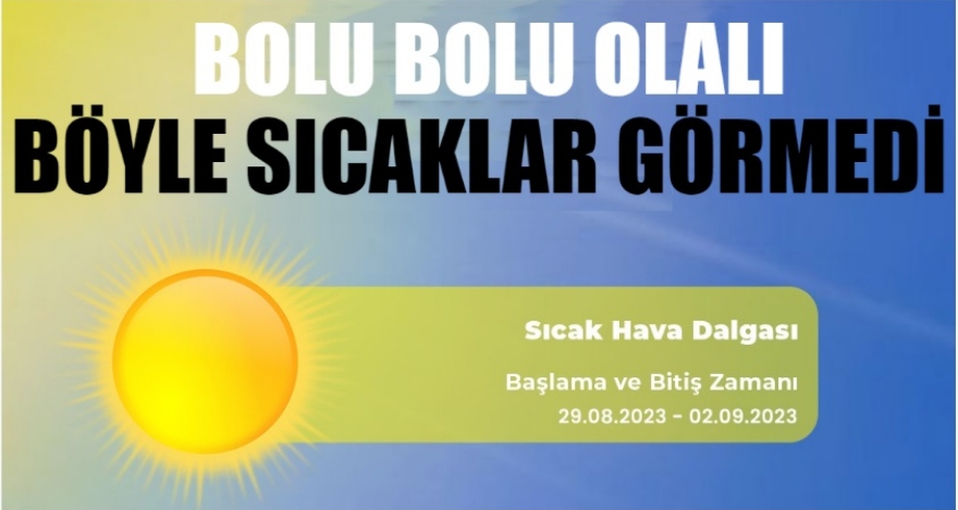 SICAKLIKLAR DEVAM EDECEK