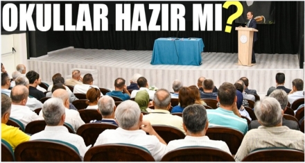 OKULLAR EĞİTİM ÖĞRETİM YILINA HAZIR MI?