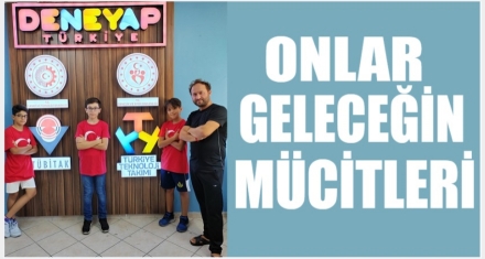 ONLAR GELECEĞİN MÜCİTLERİ