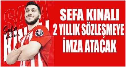 SEFA KINALI'YLA ANLAŞMA SAĞLANDI