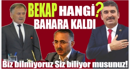 BEKAP HANGİ BAHARA KALDI ?