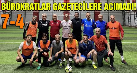 BÜROKRATLAR GAZETECİLERE ACIMADI! 