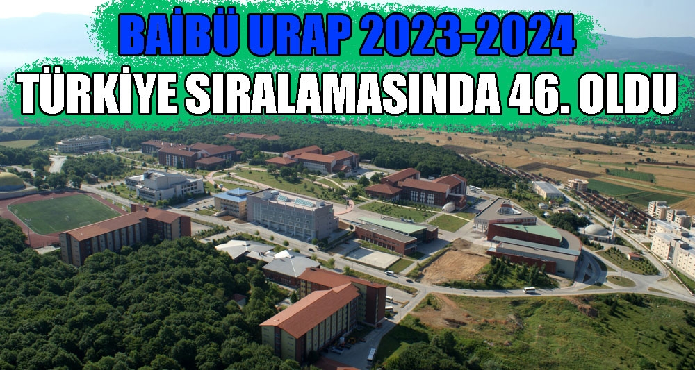BAİBÜ URAP 2023-2024 TÜRKİYE SIRALAMASINDA 46. OLDU