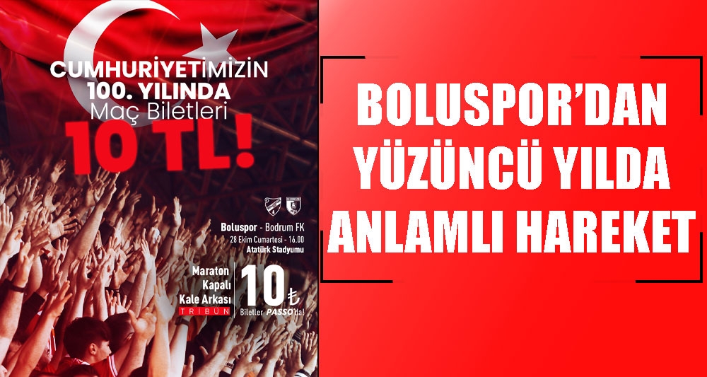 BOLUSPOR'DAN YÜZÜNCÜ YILDA  ANLAMLI HAREKET