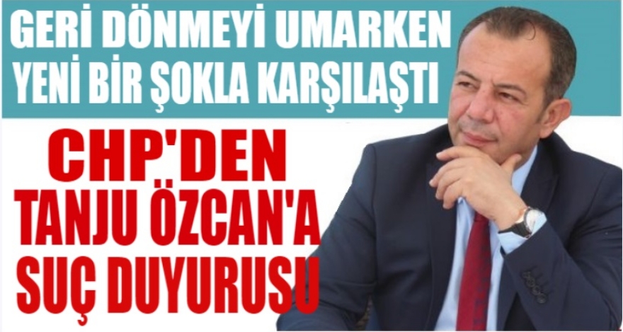 CHP'DEN TANJU ÖZCAN'A SUÇ DUYURUSU