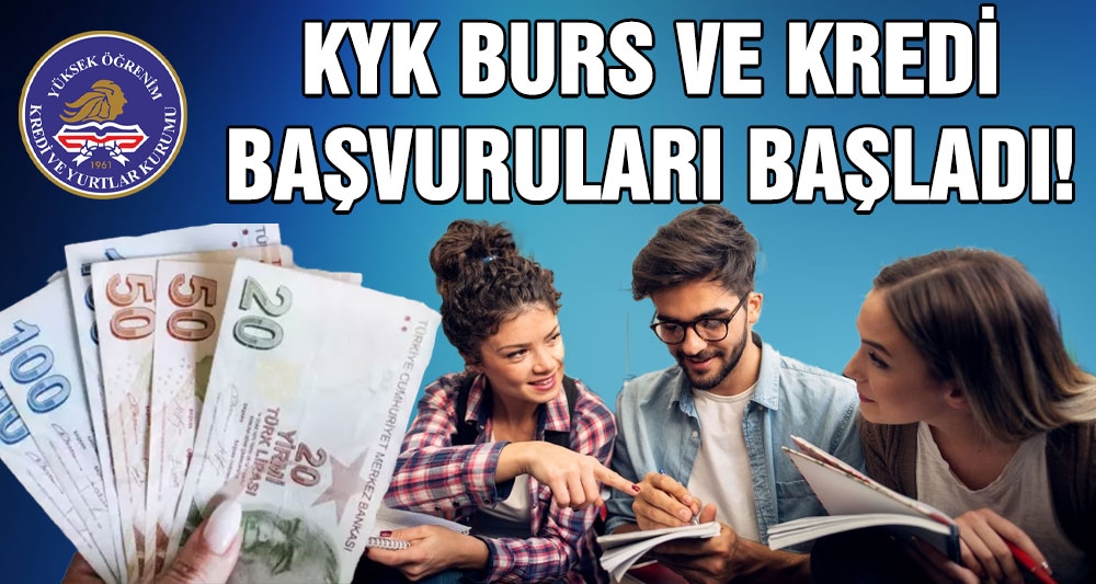 KYK BURS VE KREDİ BAŞVURULARI BAŞLADI!