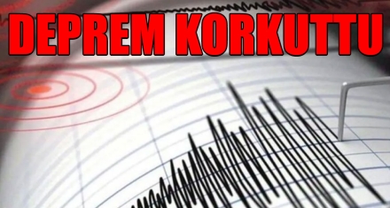 DEPREM KORKUTTU