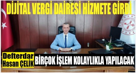 DİJİTAL VERGİ DAİRESİ HİZMETE AÇILDI
