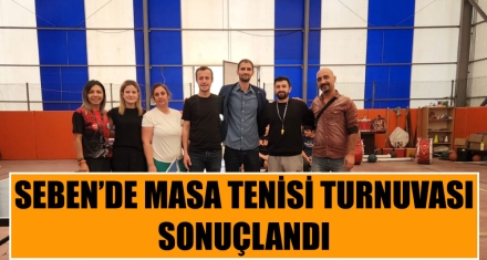 SEBEN'DE MASA TENİSİ TURNUVASI SONUÇLANDI