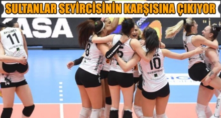 SULTANLAR SEYİRCİSİNİN KARŞISINA ÇIKIYOR 