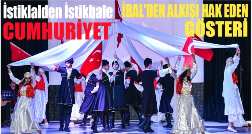 İBAL'DEN ALKIŞI HAK EDEN GÖSTERİ