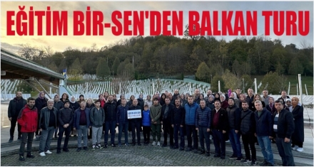 EĞİTİM-BİR-SEN'DEN BALKAN TURU