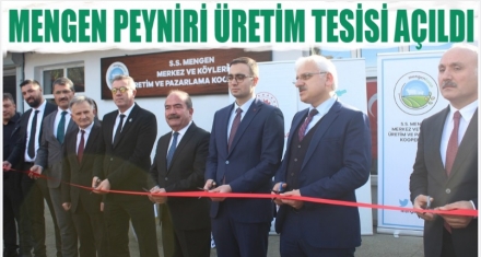 MENGEN PEYNİRİ ÜRETİM TESİSİ AÇILDI