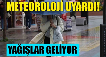 METEOROLOJİ UYARDI!